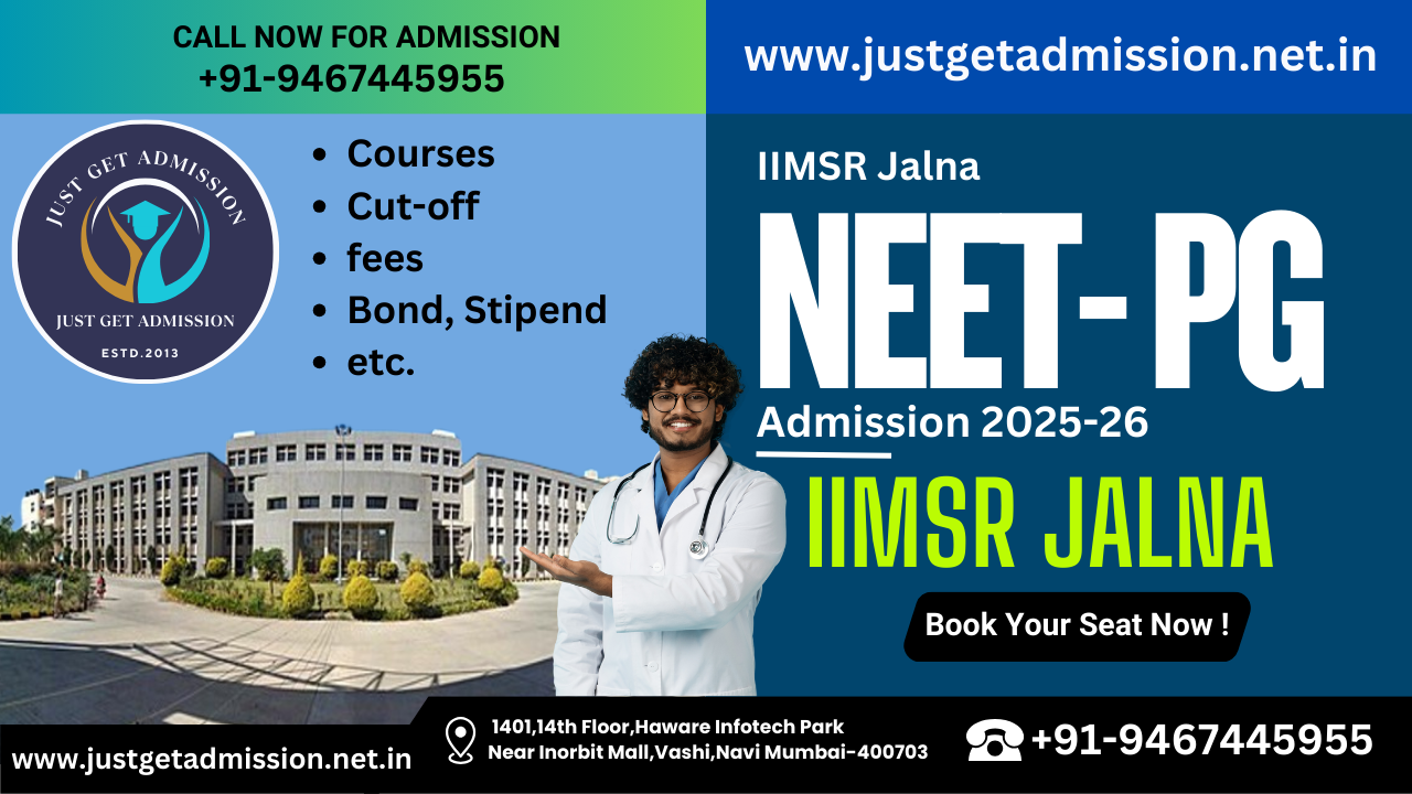 IIMSR Jalna NEET PG 2025-26: Admission, Courses, Cut-off, fees, Bond, Stipend etc.